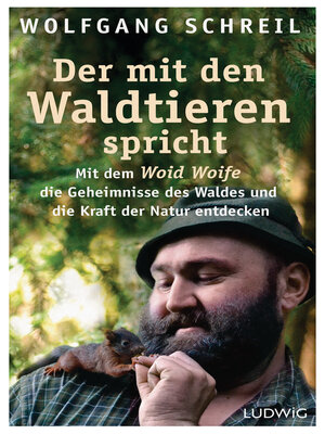 cover image of Der mit den Waldtieren spricht